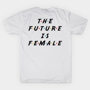 The Future Is Female T-Shirt